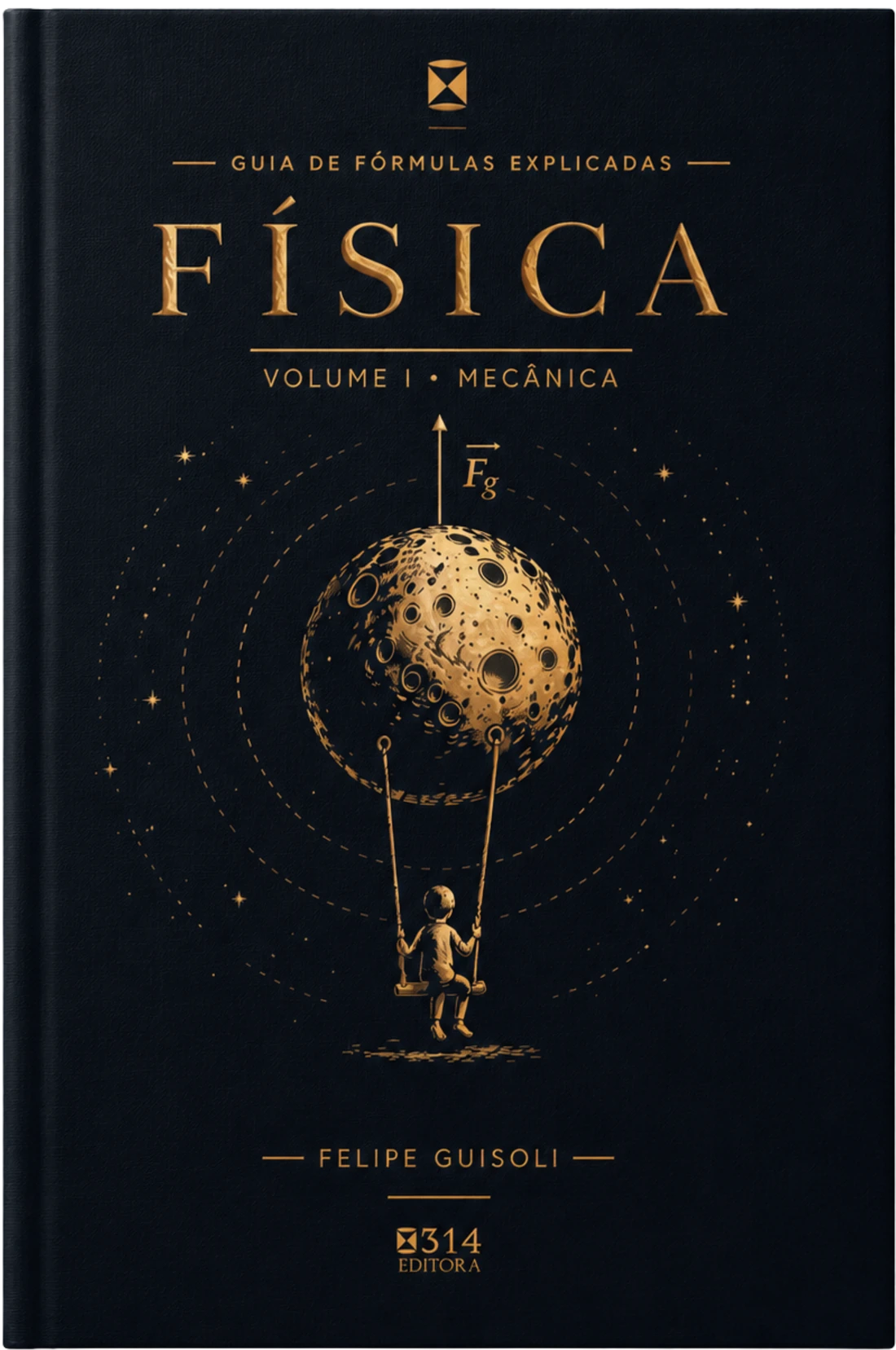 Guia de Fórmulas Explicadas, Física — Volume I, Mecânica. Clique para abrir e folhear.